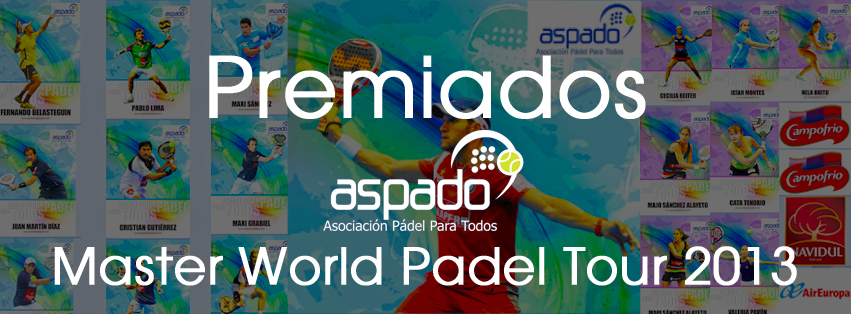 Haz clic en la imagen para ver los premiados Aspado Master World Padel Tour 2013